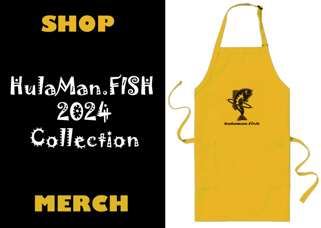 HulaMan.FISH 2024 Collection Online Merch Store